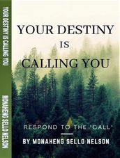 Your Destiny is Calling You