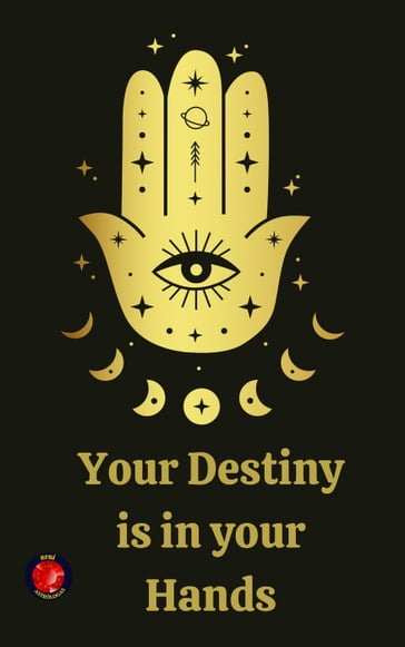 Your Destiny is in your Hands - Rubi Astrólogas