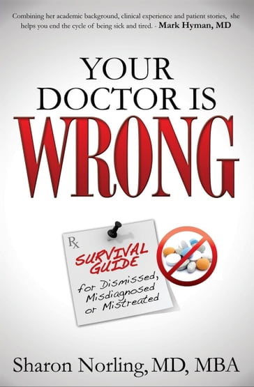 Your Doctor Is Wrong - Sharon Norling - MD - MBA