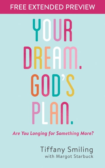 Your Dream. God's Plan. Free Extended Preview - Margot Starbuck - Tiffany Smiling