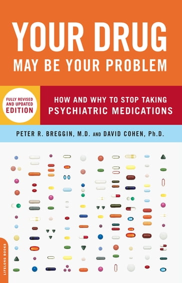 Your Drug May Be Your Problem - David Cohen - Peter Breggin