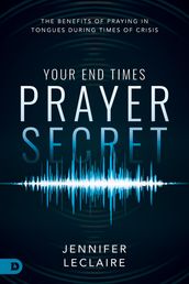 Your End Times Prayer Secret