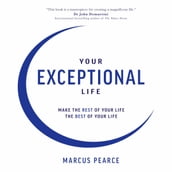 Your Exceptional Life