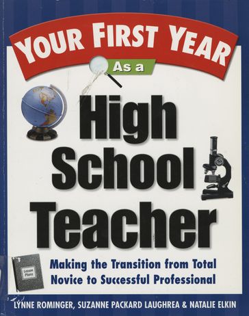 Your First Year As a High School Teacher - Lynne Marie Rominger - Suzanne Packard Laughrea