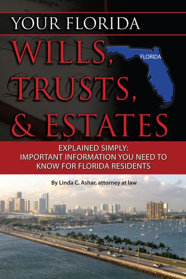 Your Florida Will, Trusts, & Estates Explained - Linda Ashar