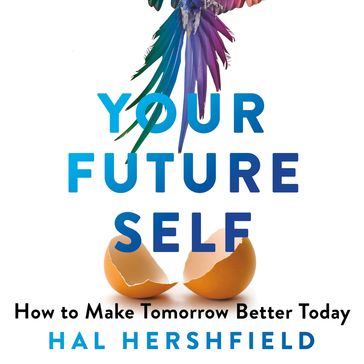 Your Future Self - Hal Hershfield