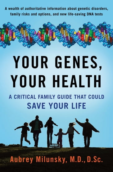 Your Genes, Your Health - Aubrey Milunsky - MD - DSc