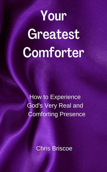 Your Greatest Comforter - Chris Briscoe