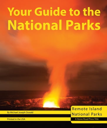 Your Guide to the National Parks of the Remote Islands - Michael Oswald
