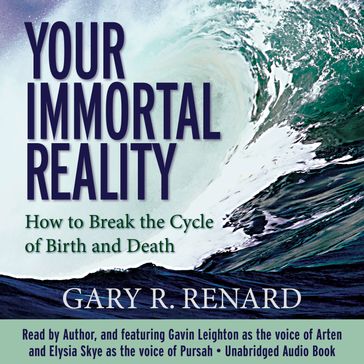 Your Immortal Reality - Gary R. Renard