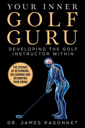 Your Inner Golf Guru - Dr. James Ragonnet