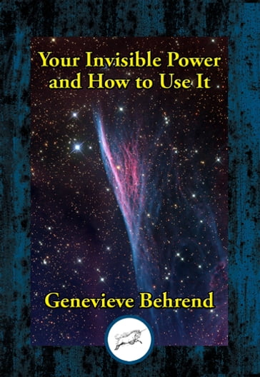 Your Invisible Power and How to Use It - Genevieve Behrend