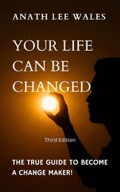 Your Life Can Be Changed