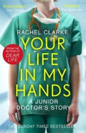 Your Life In My Hands - a Junior Doctor