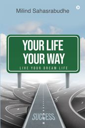 Your Life Your Way