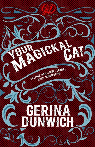 Your Magickal Cat - Gerina Dunwich