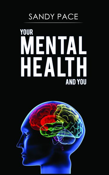 Your Mental Health and You - Sandy Pace