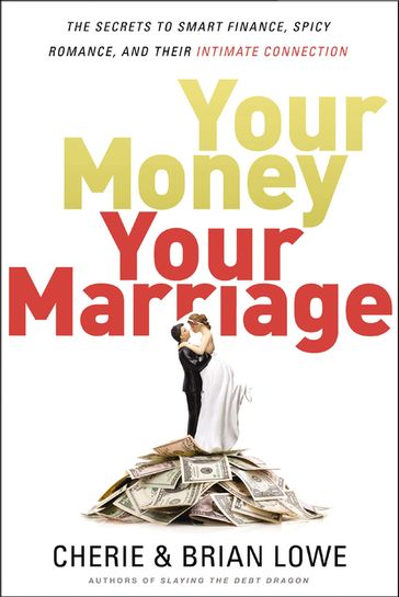 Your Money, Your Marriage - Cherie Lowe - Brian Lowe