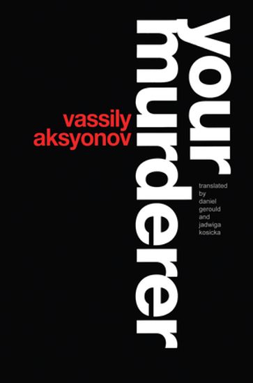 Your Murderer - Vassily Aksyonov