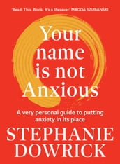 Your Name is Not Anxious