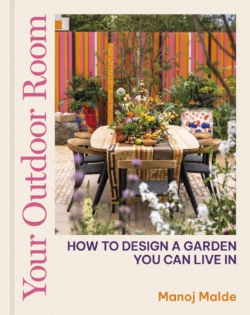 Your Outdoor Room - Manoj Malde