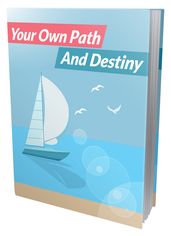 Your Own Path And Destiny