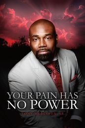 Your Pain Has No Power