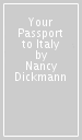 Your Passport to Italy