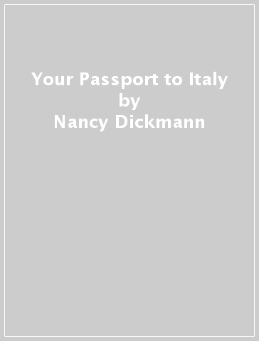 Your Passport to Italy - Nancy Dickmann