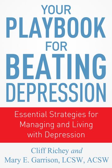 Your Playbook for Beating Depression - Cliff Richey - Mary Garrison