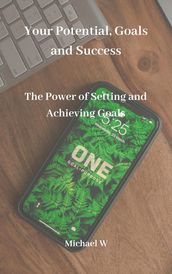 Your Potential, Goals and Success