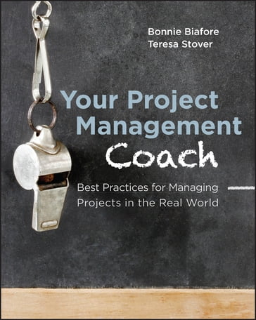 Your Project Management Coach - Bonnie Biafore - Teresa S. Stover