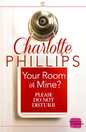 Your Room or Mine?: (A Novella) (Do Not Disturb, Book 1)