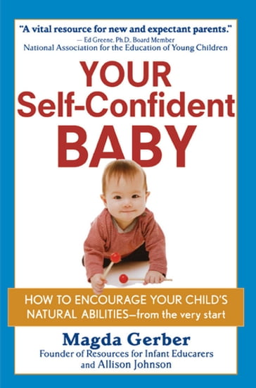 Your Self-Confident Baby - Allison Johnson - Magda Gerber