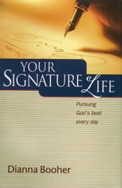 Your Signature Life
