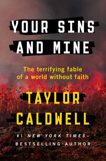 Your Sins and Mine - Taylor Caldwell