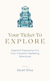 Your Ticket To Explore