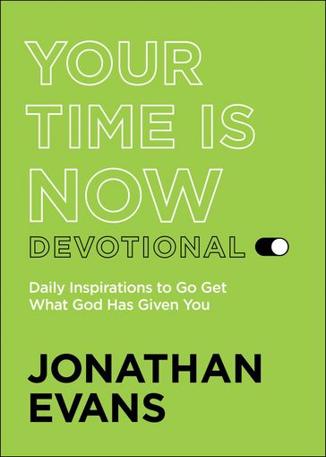 Your Time Is Now Devotional - Jonathan Evans