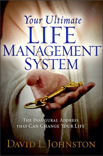 Your Ultimate Life Management System - David L Johnston