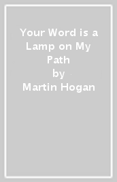Your Word is a Lamp on My Path