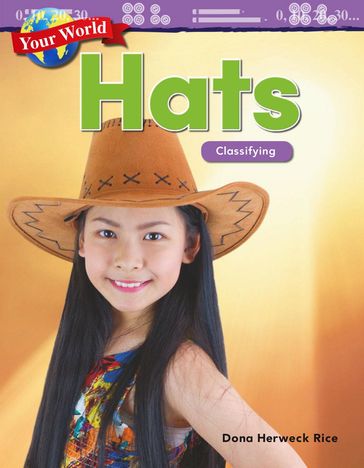 Your World: Hats: Classifying: Read-along ebook - Dona Herweck Rice