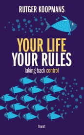 Your life your rules