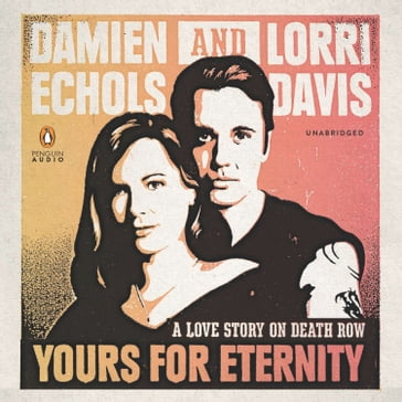 Yours for Eternity - Damien Echols - Lorri Davis