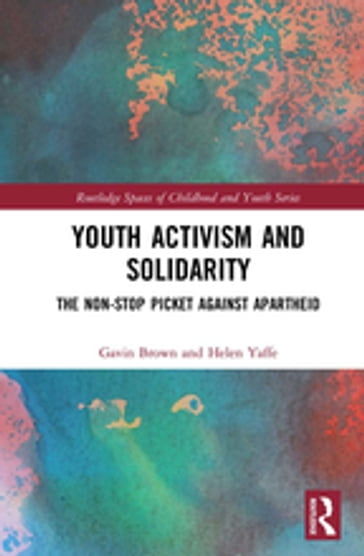 Youth Activism and Solidarity - Gavin Brown - Helen Yaffe