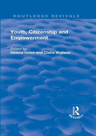 Youth, Citizenship and Empowerment - Claire Wallace - Helena Helve