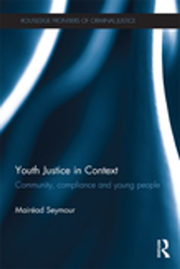 Youth Justice in Context - Mairéad Seymour
