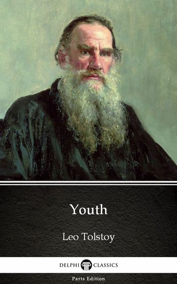 Youth by Leo Tolstoy (Illustrated) - Lev Nikolaevic Tolstoj