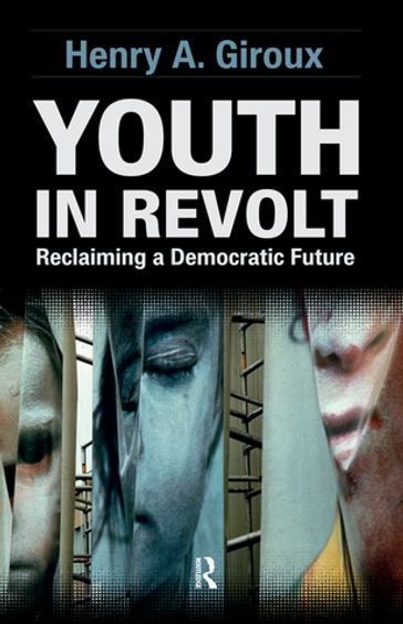 Youth in Revolt - Henry A. Giroux
