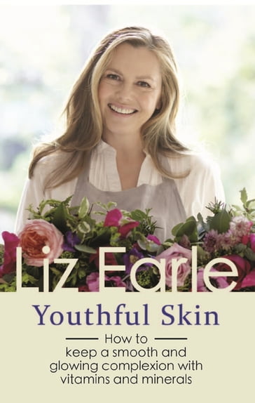 Youthful Skin - Liz Earle
