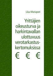 Yrittäjien oikeusturva ja harkintavallan ulottuvuus verotarkastuskertomuksissa